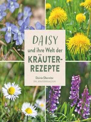 cover image of Daisy und ihre Welt der Kräuterrezepte